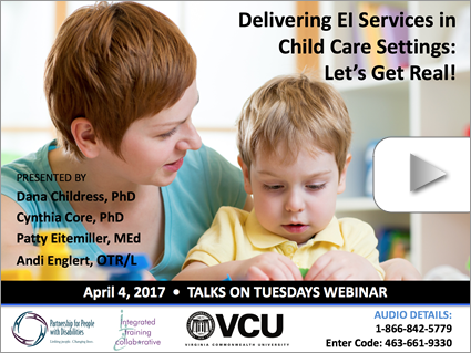 EI Services in Child Care – Webinar by Childress, Core, Eitemiller & Englert (Apr 4, 2017). Logos displayed. Image: Woman holding a toddler.