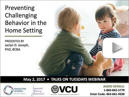 Preventing Challenging Behavior – Webinar by Jaclyn D. Joseph, PhD (May 2, 2017). Logos displayed. Image: Child watching another play with a stuffed animal.