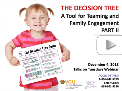 The Decision Tree: A Tool for Teaming and Family Engagement (Part 2) – Webinar by Patterson & Terry (Dec 4, 2018). Logos displayed. Image: Toddler holding a Decision Tree Form.