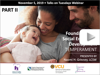 Foundations of Social Emotional Development: Temperament - Part II – Webinar by Grinney (Nov 5, 2019). Logos displayed. Image: Two adults smile at a laughing baby.