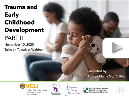 Trauma and Early Childhood Development PART II – Webinar by Muffly (Nov 10, 2020). Logos displayed. Image: A child holds a teddy bear. In the background, two adults sit back-to-back with their arms crossed.