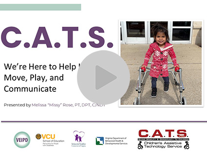 C.A.T.S.: We're Here to Help Kids Move, Play, and Communicate – Webinar by Rose. Logos displayed. Image: A toddler with a posterior walker smiles at the camera.