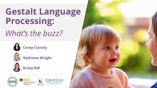 Gestalt Language Processing: What's the Buzz? – Webinar by Cassidy, Hill & Wright. Logos displayed. Image: A toddler smiles at a woman.