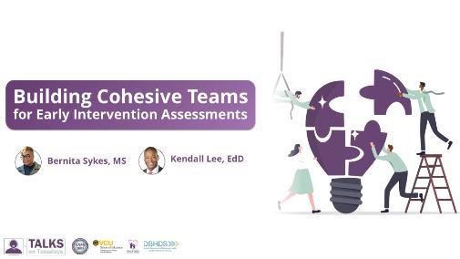 Building Cohesive Teams for Early Intervention Assessments – Webinar by Sykes & Lee. Logos displayed. Illustration: Four people piece together a puzzle, creating a lightbulb.